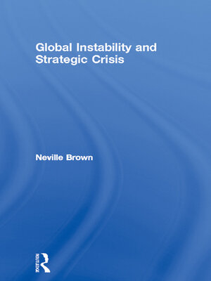 cover image of Global Instability and Strategic Crisis